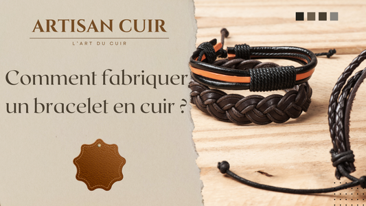 Comment fabriquer un bracelet en cuir ?